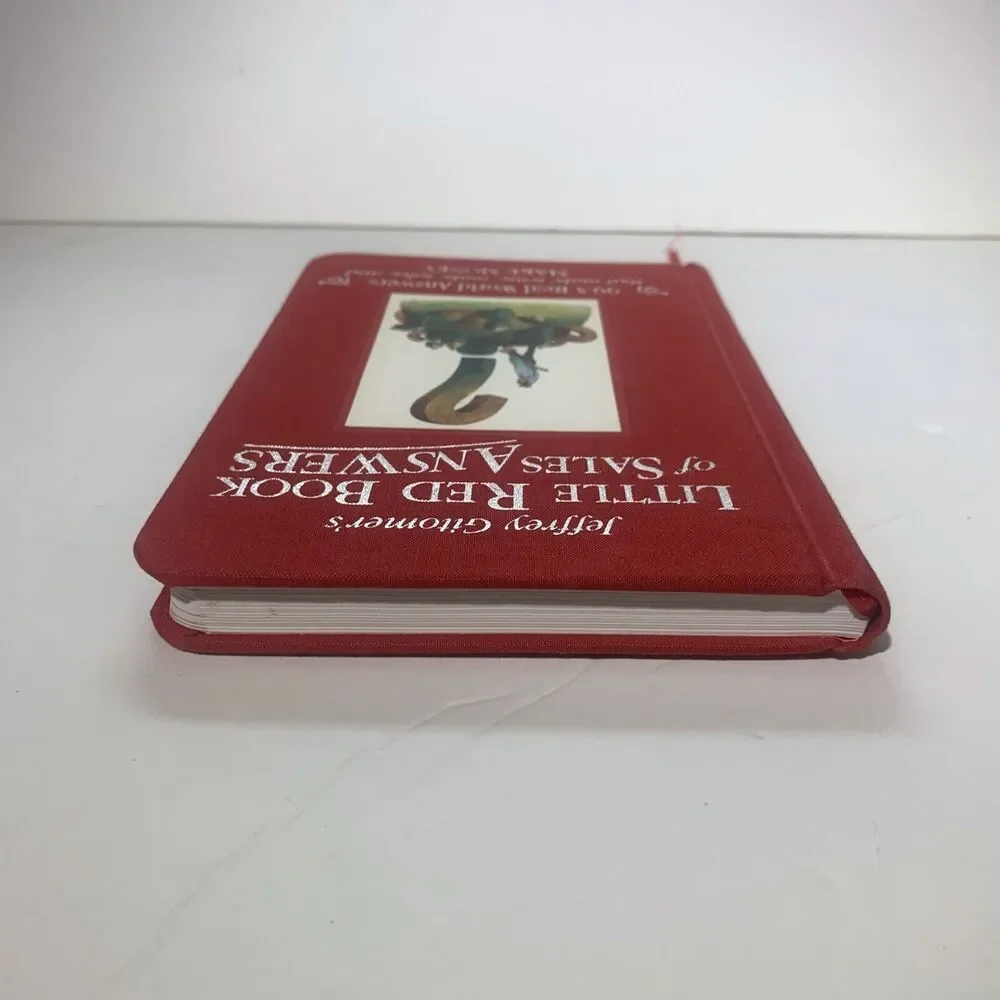 Jeffrey Gitomer's Little Red Book of Sales Answers 99.5 Real World Sales Answers